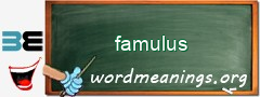 WordMeaning blackboard for famulus